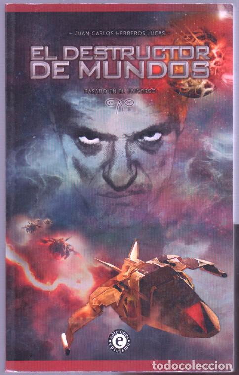Couverture du roman El Destructor de Mundos. vaisseaux spaciaux et visage d'homme concentré